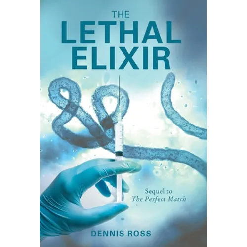The Lethal Elixir