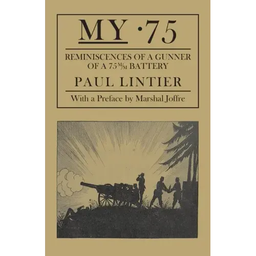 My .75 - Reminiscences of a Gunner of a 75m/M Battery