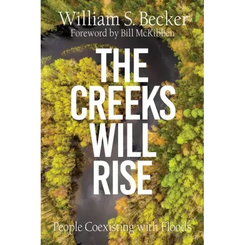 The Creeks Will Rise: People Coexisting with Floods