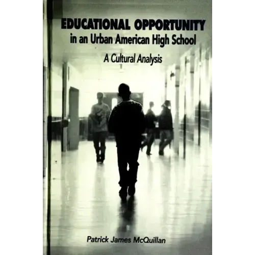 Educational Opportunity in an Urban American High School: A Cultural Analysis