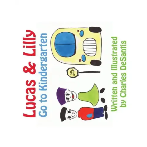 Lucas & Lilly Go to Kindergarten