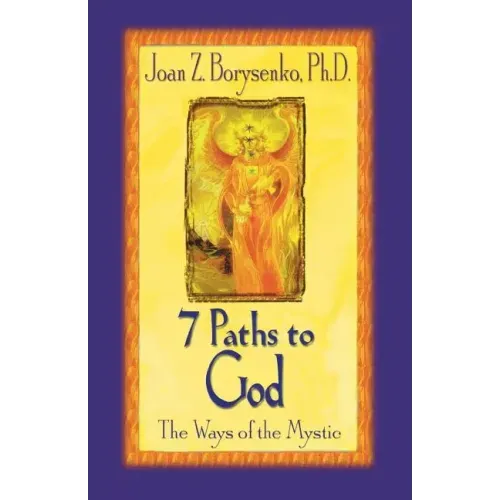 7 Paths to God: The Ways of the Mystic