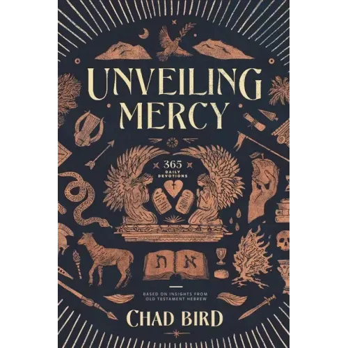 Unveiling Mercy: 365 Daily Devotions Based on Insights from Old Testament Hebrew
