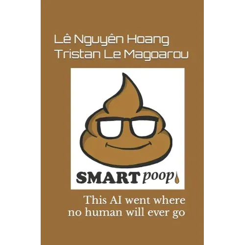 SmartPoop 1.0: This AI went where no human will ever go