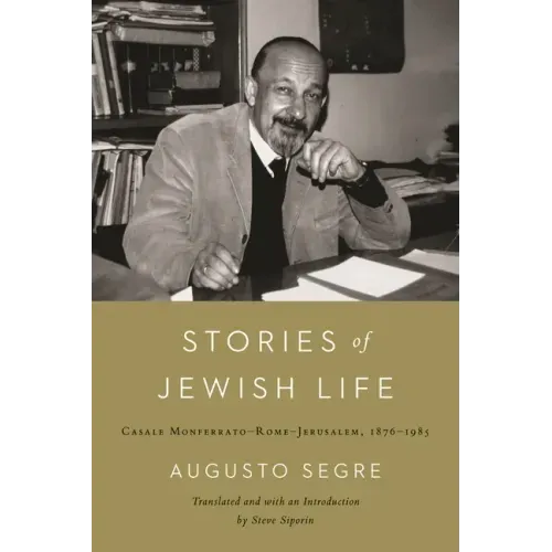 Stories of Jewish Life: Casale Monferrato-Rome-Jerusalem, 1876-1985