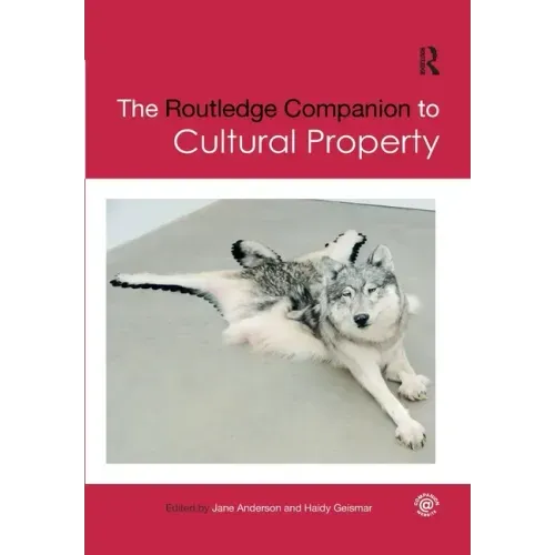The Routledge Companion to Cultural Property
