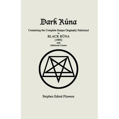 Dark Rûna: Containing the Complete Essays Originally Published in Black Rûna (1995)