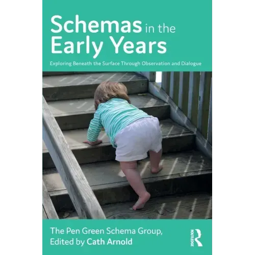 Schemas in the Early Years: Exploring Beneath the Surface Through Observation and Dialogue