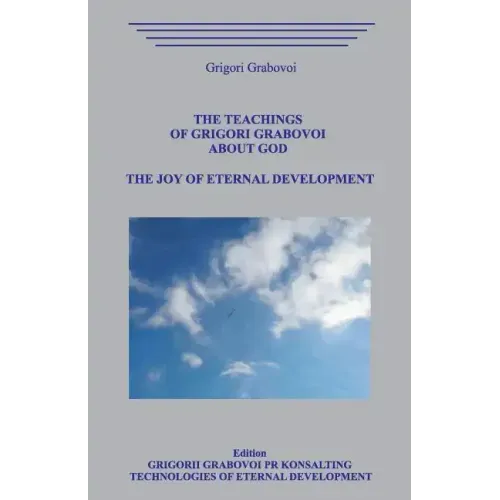 The Teachings of Grigori Grabovoi about God. the Joy of Eternal Development.