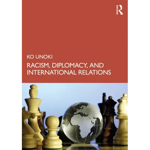 Racism, Diplomacy, and International Relations