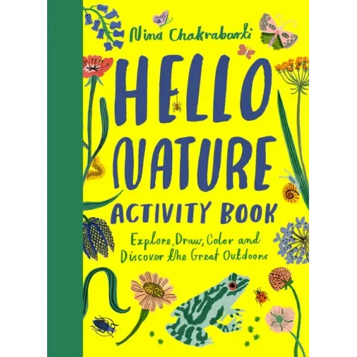 Hello Nature: Draw, Collect, Make and Grow
