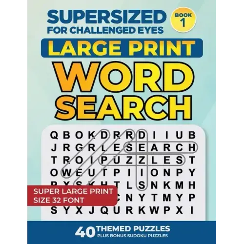 Supersized for Challenged Eyes: Large Print Word Search Puzzles for the Visually Impaired