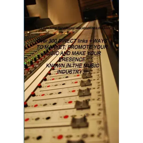 Over 300 DIRECT links + WAYS TO MARKET, PROMOTE YOUR MUSIC AND MAKE YOUR PRESENCE KNOWN IN THE MUSIC INDUSTRY !!!