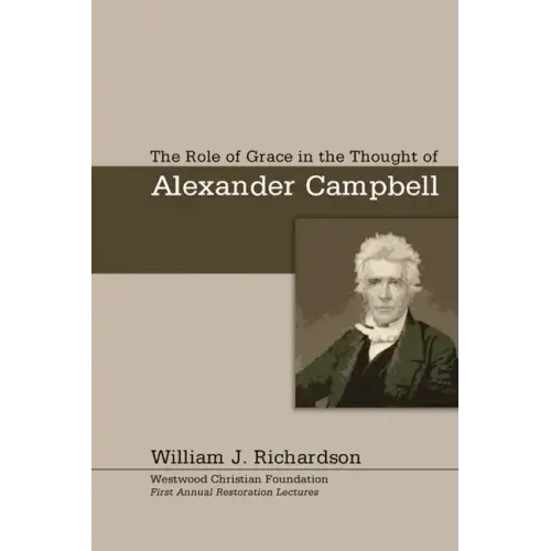 The Role of Grace In the Thought of Alexander Campbell