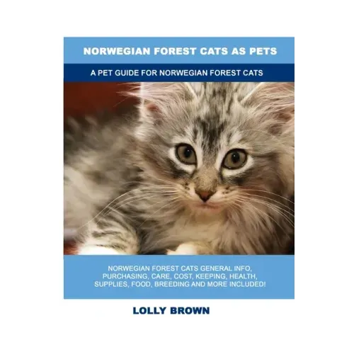 Norwegian Forest Cats as Pets: A Pet Guide for Norwegian Forest Cats