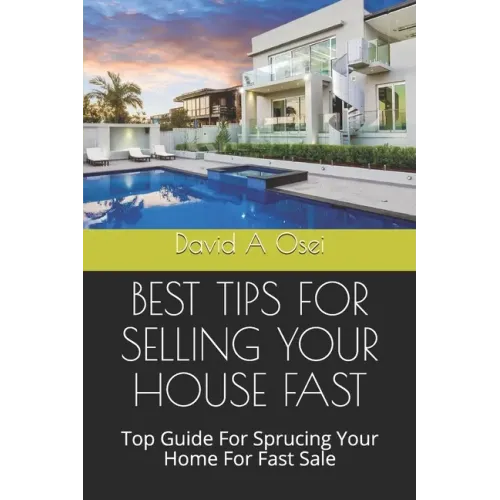 Best Tips for Selling Your House Fast: Top Guide For Sprucing Your Home For Fast Sale