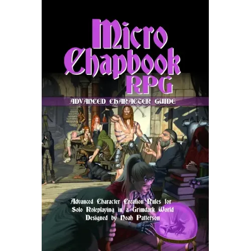 Micro Chapbook RPG: Advanced Character Guide