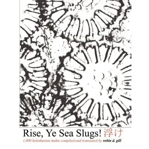 Rise, Ye Sea Slugs!