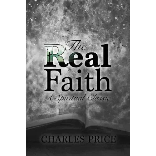 The Real Faith: A Spiritual Classic