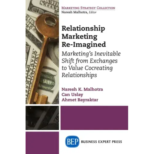 Relationship Marketing Re-Imagined: Marketing's Inevitable Shift from Exchanges to Value Cocreating Relationships
