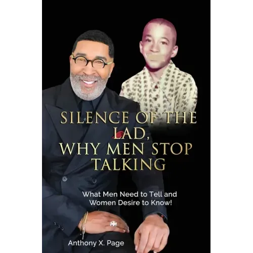 Silence of the Lad - Why Men Stop Talking: What Men Need to Tell and Women Desire to Know!