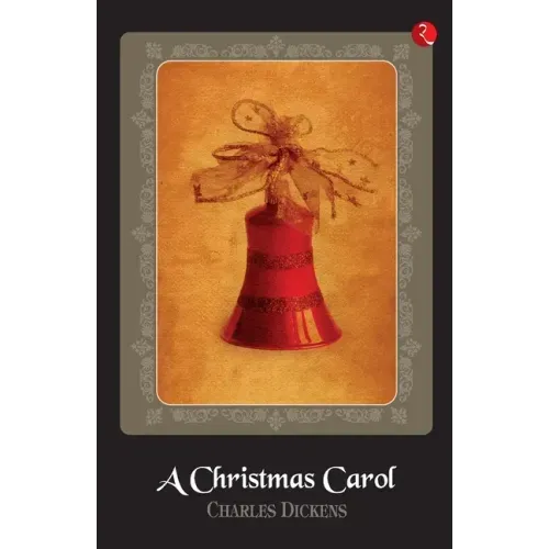 A Christmas Carol by Charles Dickens