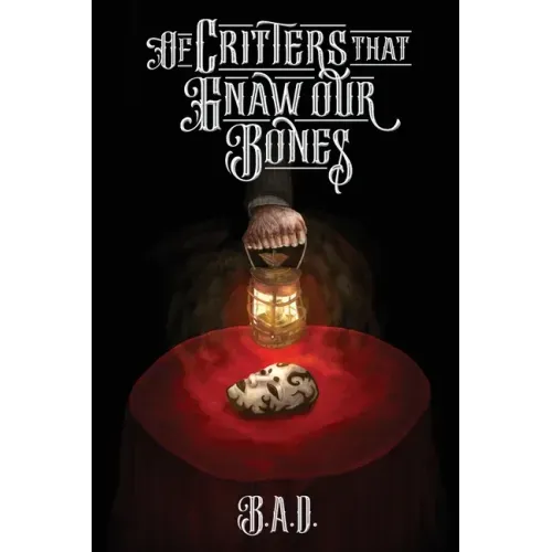 Of Critters that Gnaw our Bones