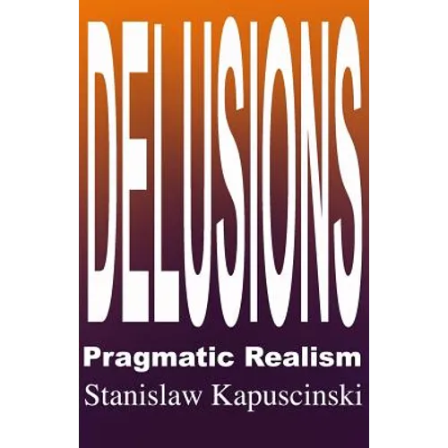 DELUSIONS - Pragmatic Realism