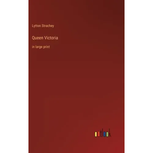 Queen Victoria: in large print