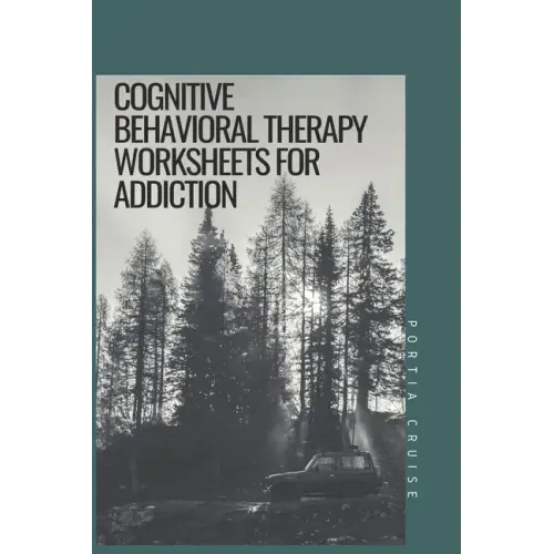Cognitive Behavioral Therapy Worksheets for Addiction