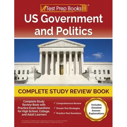 US Government and Politics Complete Study Review Book 2023-2024 with Practice Exam Questions for High School, College, and Adult Learners [Includes De