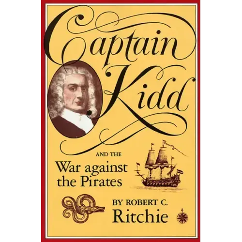 Captain Kidd and the War Against the Pirates