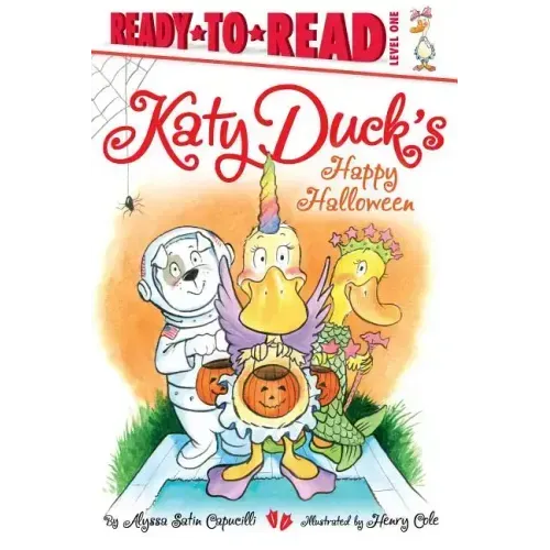 Katy Duck's Happy Halloween: Ready-To-Read Level 1