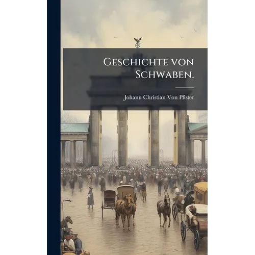 Geschichte von Schwaben.