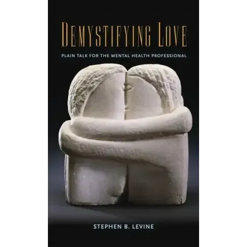 Demystifying Love: Plain Talk for the Mental Health Professional