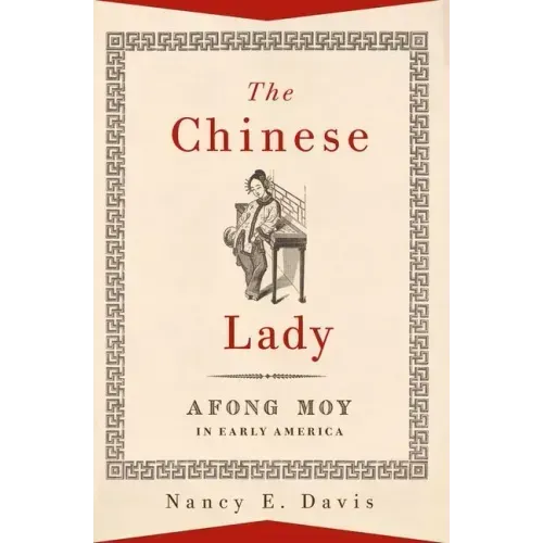 The Chinese Lady: Afong Moy in Early America
