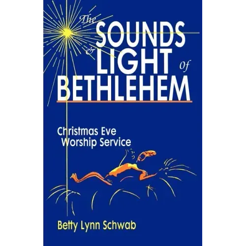 The Sounds and Light of Bethlehem: Christmas Eve Worship Service