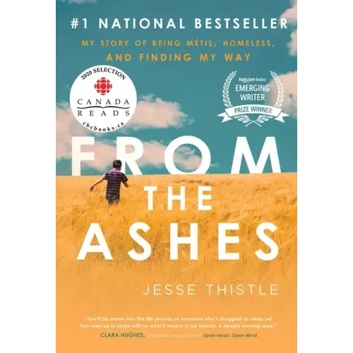 From the Ashes: My Story of Being Métis, Homeless, and Finding My Way