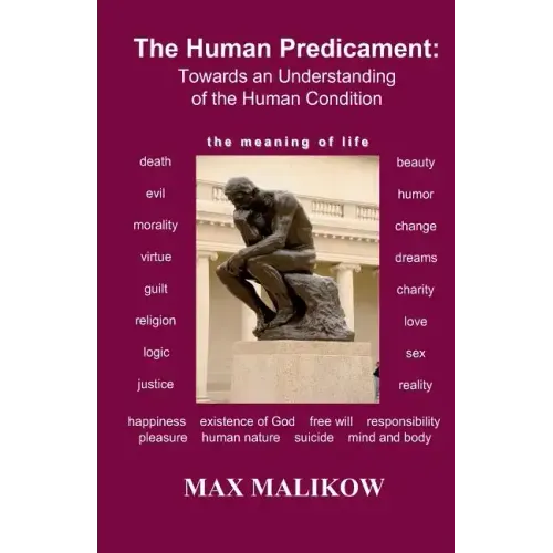 The Human Predicament: Towards an Understanding of the Human Condition