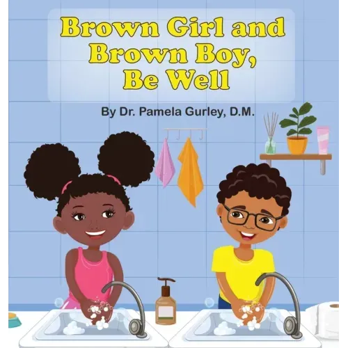 Brown Girl and Brown Boy, Be Well