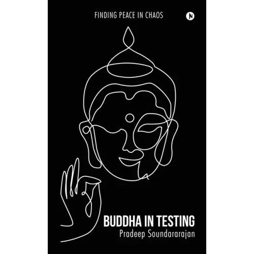 Buddha In Testing: Finding Peace In Chaos