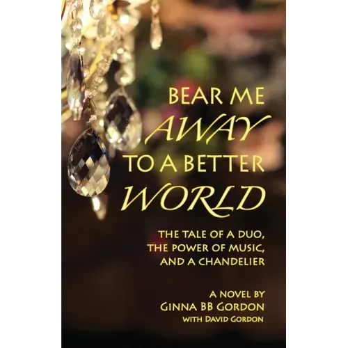 Bear Me Away to a Better World: The Tale of a Duo, the Power of Music, and a Chandelier