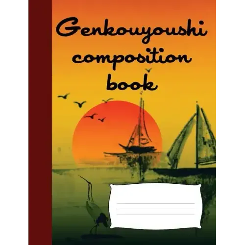 Genkouyoushi composition book: Japanese writing practice book, Genkoyoshi paper and notepad for writing Kana & Kanji, Japanese composition book