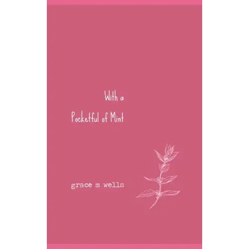 With a Pocketful of Mint: A Closure Poetry Collection