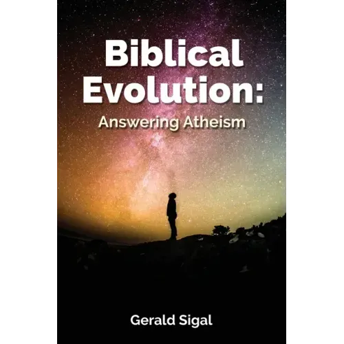 Biblical Evolution: Answering Atheism