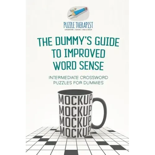 The Dummy's Guide to Improved Word Sense Intermediate Crossword Puzzles for Dummies