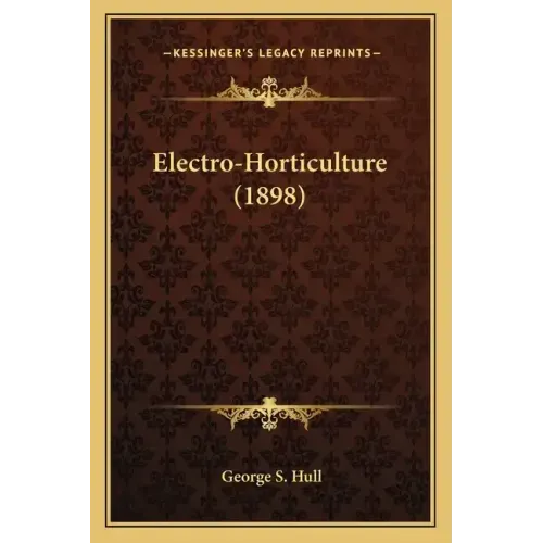 Electro-Horticulture (1898)