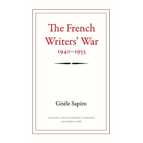 The French Writers' War, 1940-1953