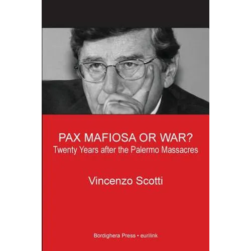 Pax Mafiosa or War? Twenty Years After the Palermo Massacres