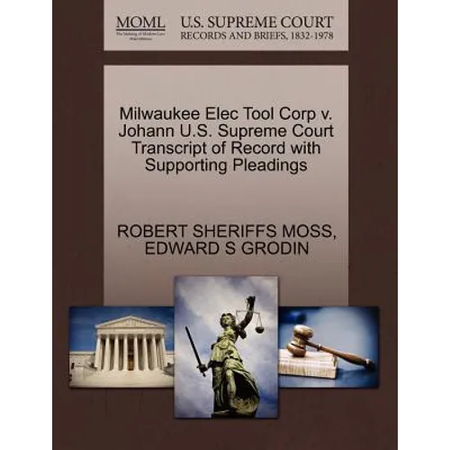 Milwaukee Elec Tool Corp V. Johann U.S. Supreme Court Transcript of Record with Supporting Pleadings